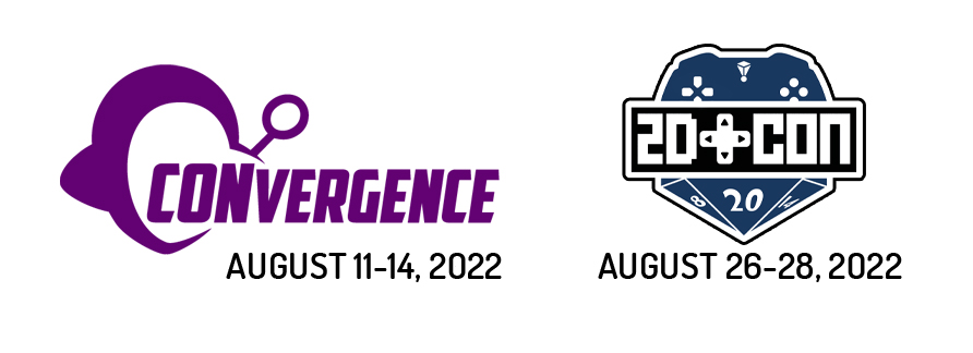 CONvergence August 11-14, 2022 and 2D Con August 26-28, 2022 